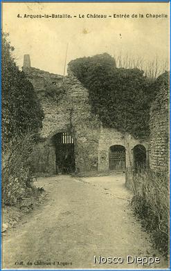 ARQUES-LA-BATAILLE - LE CHATEAU - ENTREE DE LA CHAPELLE - COLL. DU CHATEAU