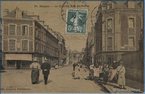 DIEPPE - LA GRANDE RUE DU POLLET