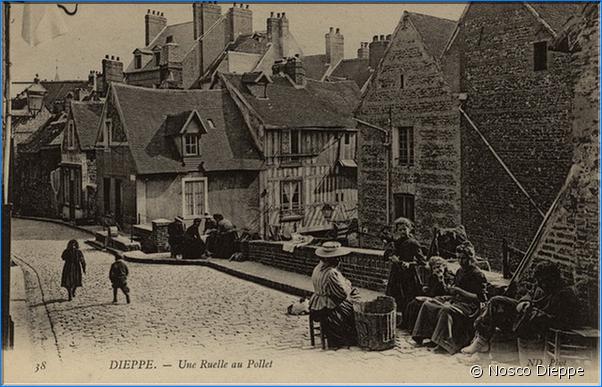 DIEPPE - UNE RUELLE AU POLLET