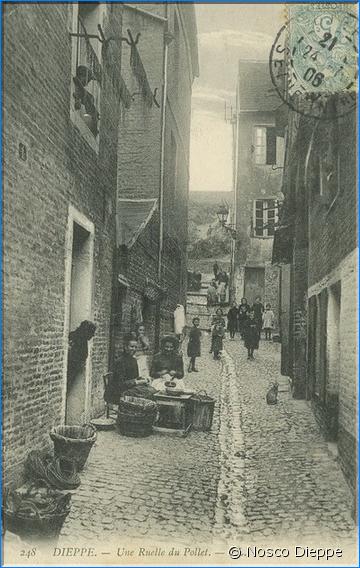 DIEPPE - UNE RUELLE DU POLLET