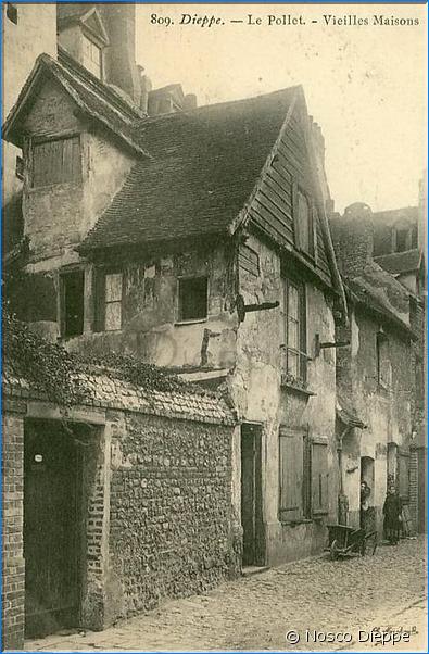 DIEPPE - VIEILLES MAISONS DU POLLET